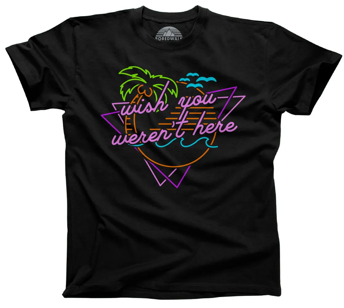 Men's Wish You Weren't Here T-Shirt